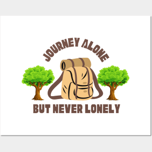 Journey Alone, but never Lonely Posters and Art